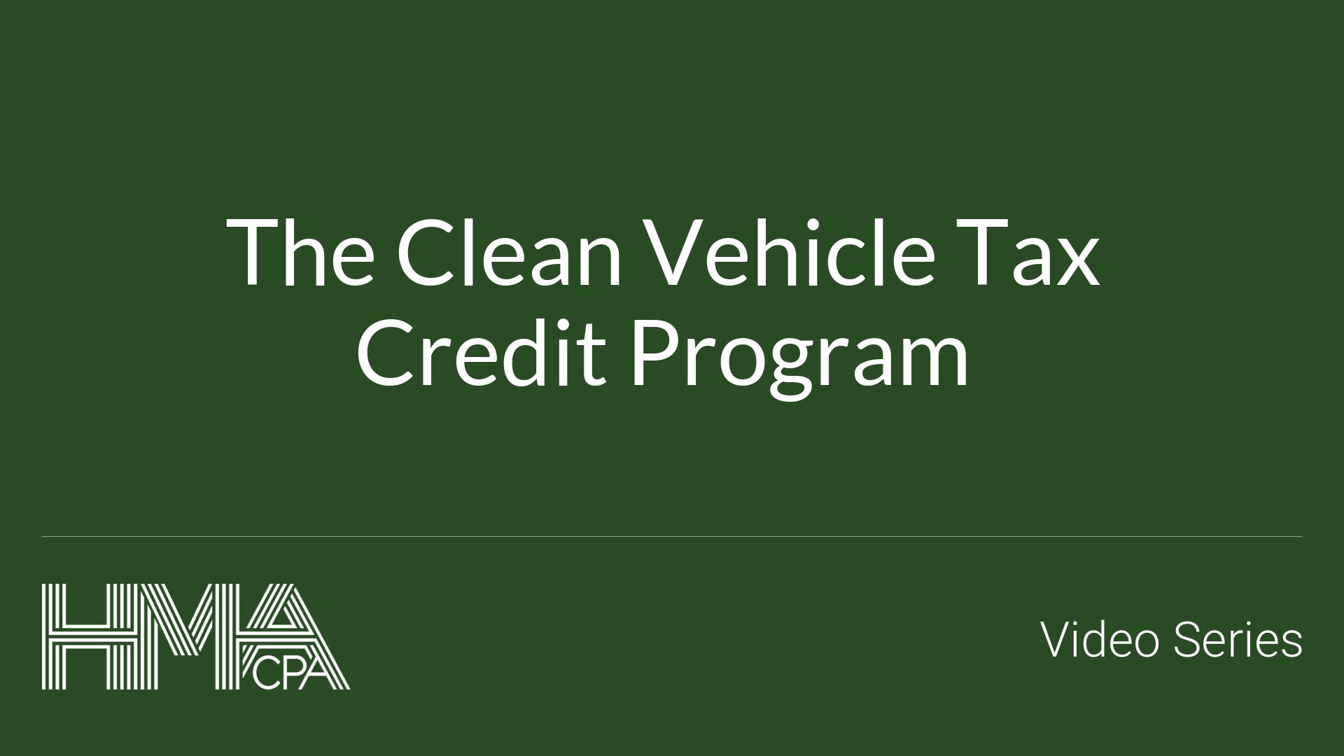 the-clean-vehicle-tax-credit-program-hma-cpa-ps