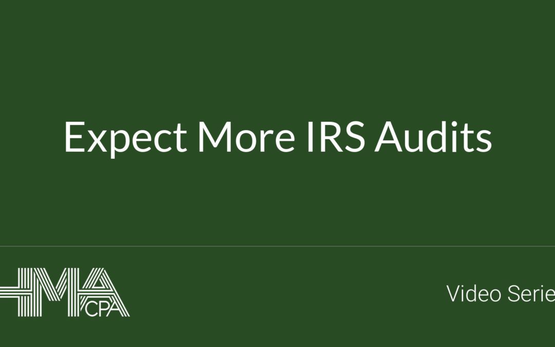 Expect More IRS Audits