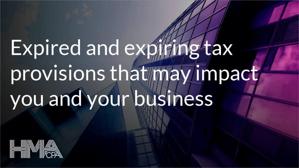 Expired and expiring tax provisions that may impact you and your business