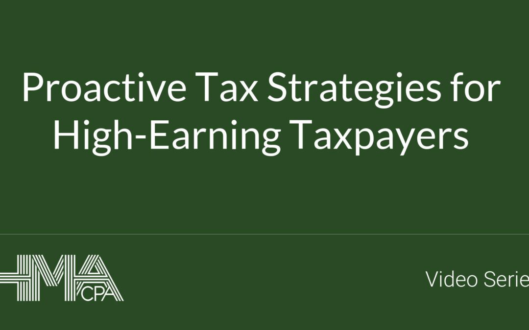 Proactive Tax Strategies for High-Earning Taxpayers